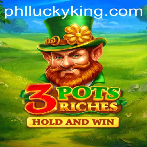 Exploring the Exciting World of 3potsRiches with LUCKYKING