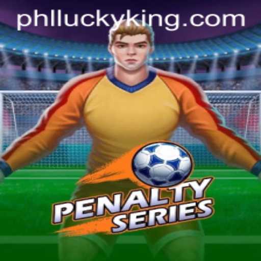 Exploring the Thrilling World of PenaltySeries and the LUCKYKING